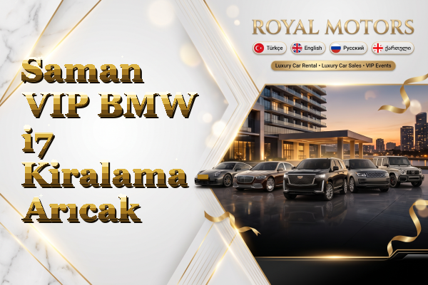 Saman VIP BMW i7 Kiralama - Arıcak