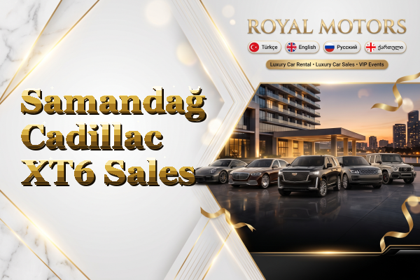 Samandağ Cadillac XT6 Sales