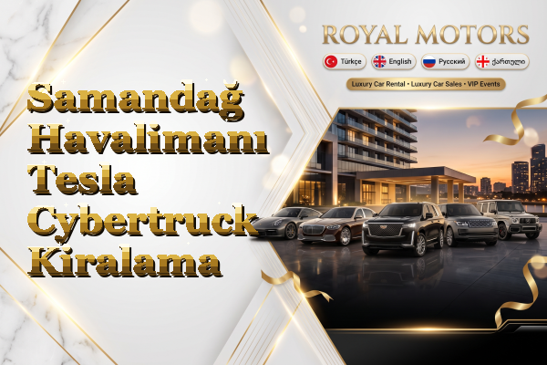 Samandağ Havalimanı Tesla Cybertruck Kiralama