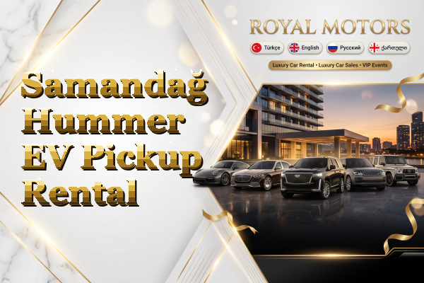 Samandağ Hummer EV Pickup Rental