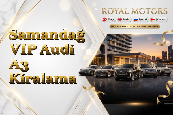 Samandağ VIP Audi A3 Kiralama