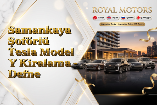 Samankaya Şoförlü Tesla Model Y Kiralama - Defne