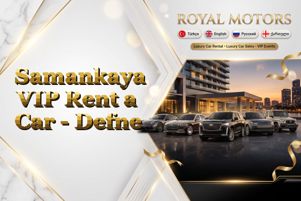 Samankaya VIP Rent a Car - Defne