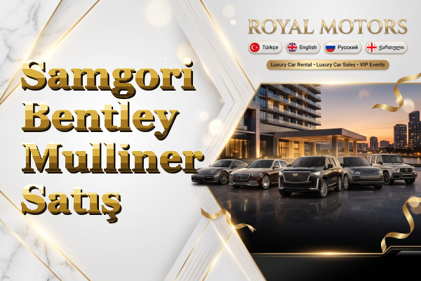 Samgori Bentley Mulliner Satış