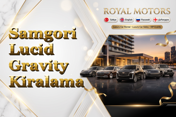 Samgori Lucid Gravity Kiralama