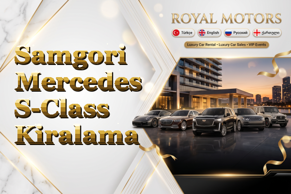 Samgori Mercedes S-Class Kiralama