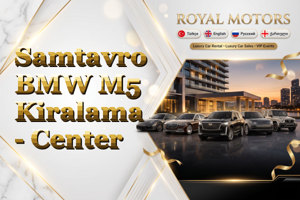 Samtavro BMW M5 Kiralama - Center