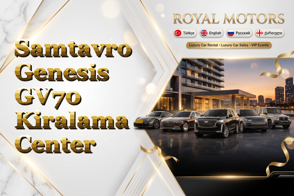Samtavro Genesis GV70 Kiralama - Center