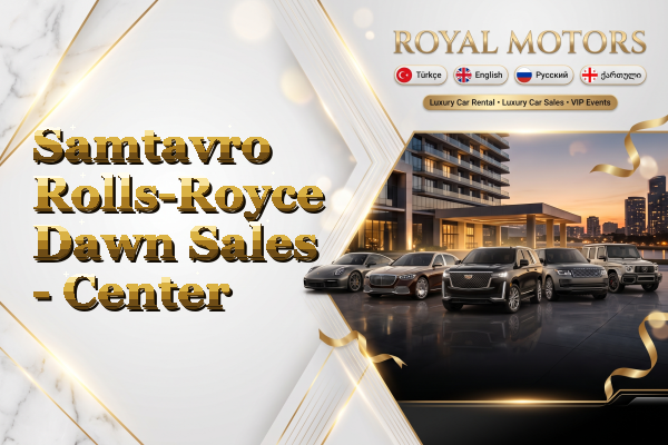 Samtavro Rolls-Royce Dawn Sales - Center