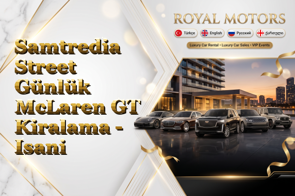 Samtredia Street Günlük McLaren GT Kiralama - Isani