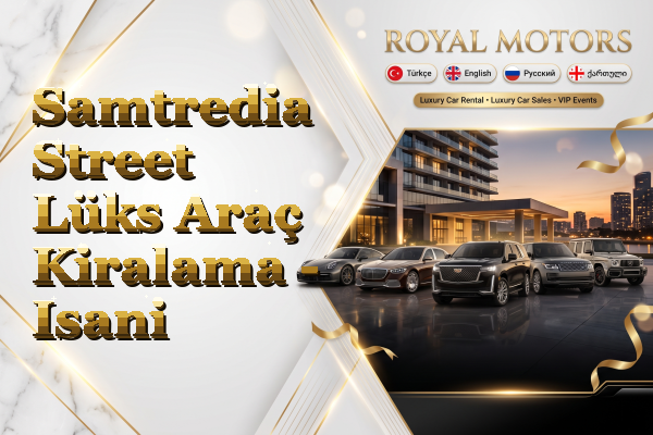 Samtredia Street Lüks Araç Kiralama - Isani