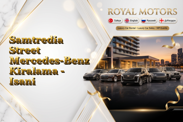 Samtredia Street Mercedes-Benz Kiralama - Isani