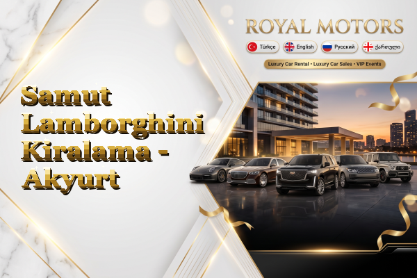 Samut Lamborghini Kiralama - Akyurt