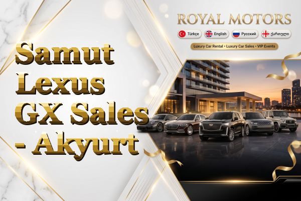 Samut Lexus GX Sales - Akyurt