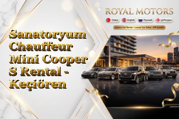 Sanatoryum Chauffeur Mini Cooper S Rental - Keçiören
