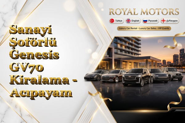 Sanayi Şoförlü Genesis GV70 Kiralama - Acıpayam