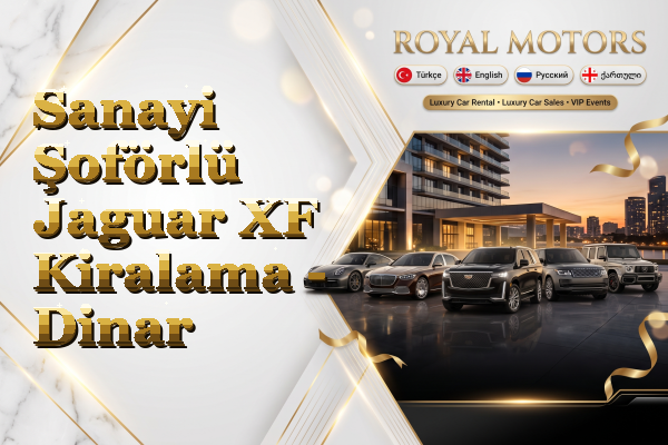 Sanayi Şoförlü Jaguar XF Kiralama - Dinar