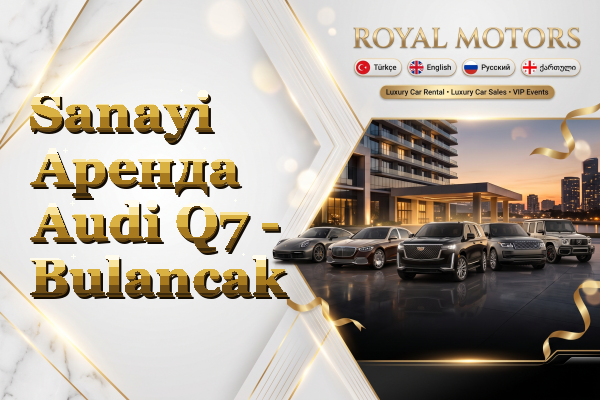 Sanayi Аренда Audi Q7 - Bulancak