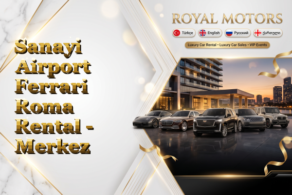 Sanayi Airport Ferrari Roma Rental - Merkez