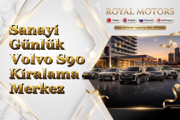 Sanayi Günlük Volvo S90 Kiralama - Merkez