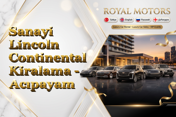 Sanayi Lincoln Continental Kiralama - Acıpayam