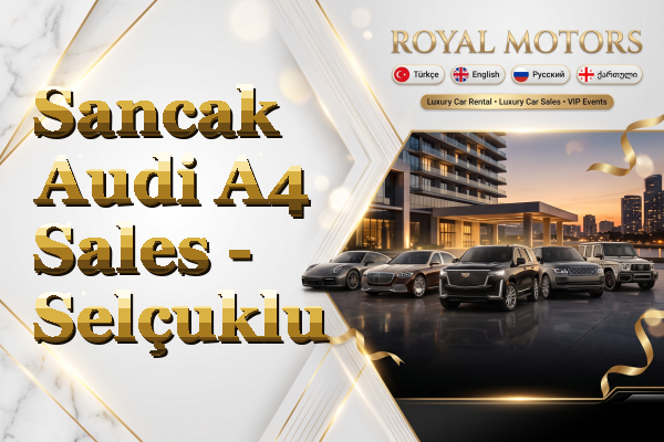 Sancak Audi A4 Sales - Selçuklu