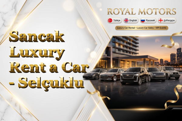 Sancak Luxury Rent a Car - Selçuklu
