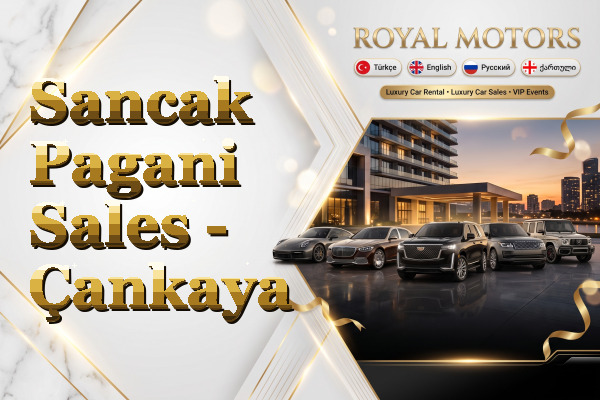 Sancak Pagani Sales - Çankaya