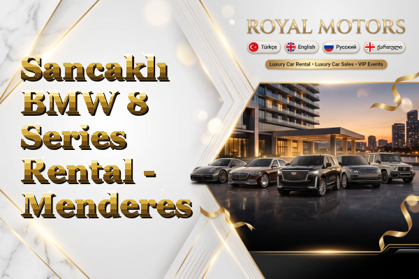 Sancaklı BMW 8 Series Rental - Menderes