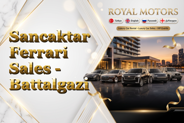 Sancaktar Ferrari Sales - Battalgazi