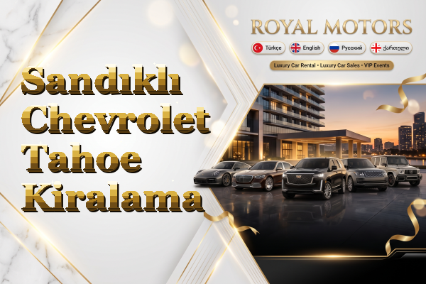 Sandıklı Chevrolet Tahoe Kiralama
