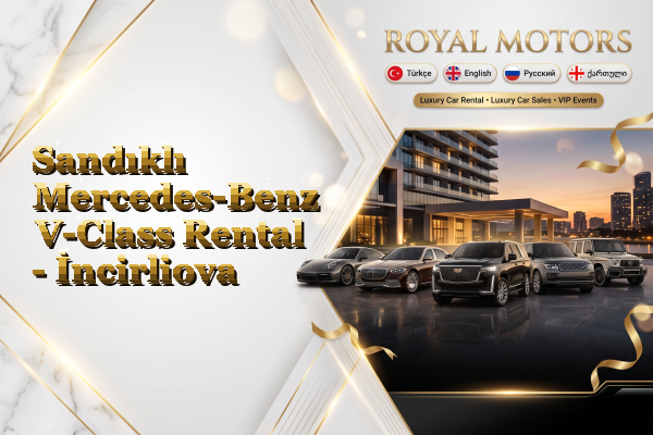Sandıklı Mercedes-Benz V-Class Rental - İncirliova