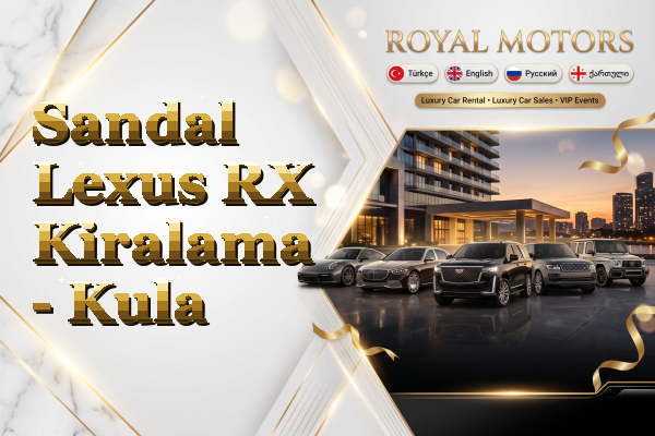 Sandal Lexus RX Kiralama - Kula