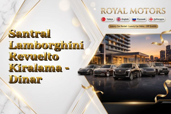 Santral Lamborghini Revuelto Kiralama - Dinar