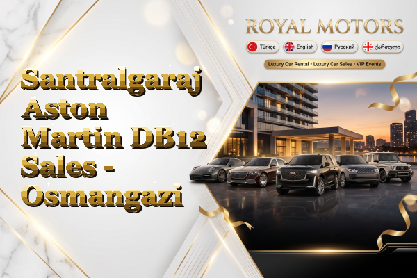Santralgaraj Aston Martin DB12 Sales - Osmangazi
