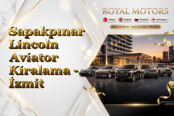 Sapakpınar Lincoln Aviator Kiralama - İzmit