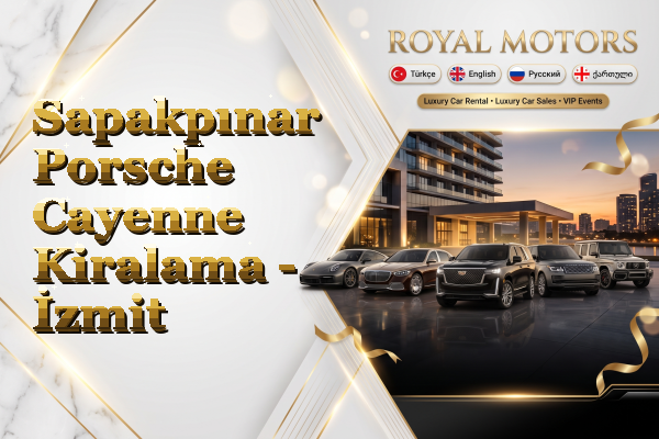 Sapakpınar Porsche Cayenne Kiralama - İzmit