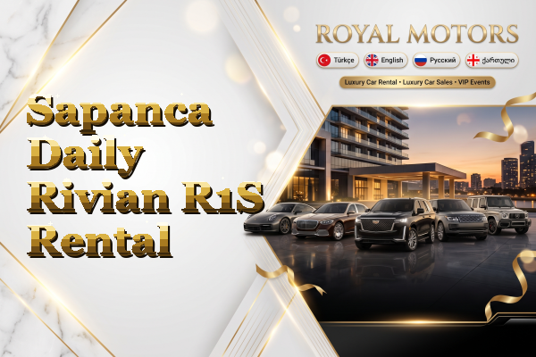 Sapanca Daily Rivian R1S Rental