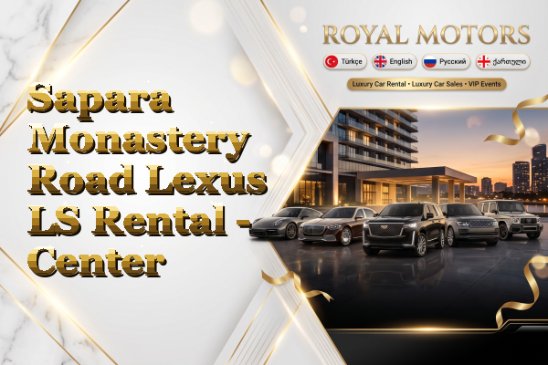 Sapara Monastery Road Lexus LS Rental - Center