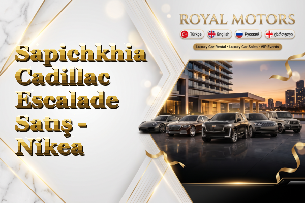 Sapichkhia Cadillac Escalade Satış - Nikea