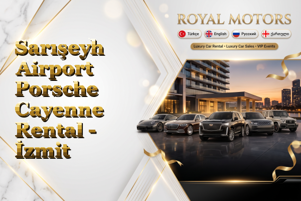 Sarışeyh Airport Porsche Cayenne Rental - İzmit