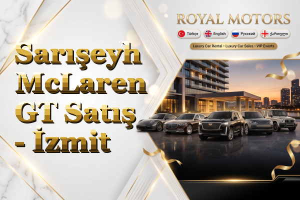 Sarışeyh McLaren GT Satış - İzmit