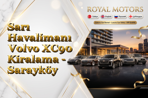 Sarı Havalimanı Volvo XC90 Kiralama - Sarayköy