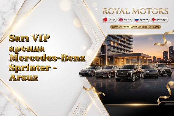 Sarı VIP аренда Mercedes-Benz Sprinter - Arsuz
