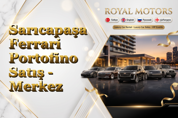 Sarıcapaşa Ferrari Portofino Satış - Merkez