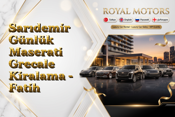 Sarıdemir Günlük Maserati Grecale Kiralama - Fatih