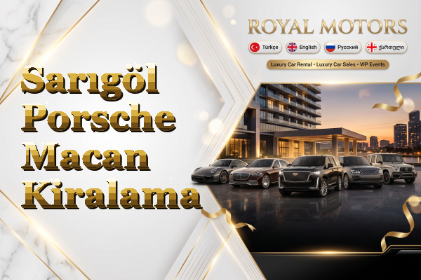 Sarıgöl Porsche Macan Kiralama