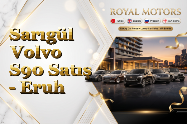 Sarıgül Volvo S90 Satış - Eruh