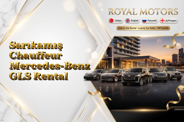 Sarıkamış Chauffeur Mercedes-Benz GLS Rental