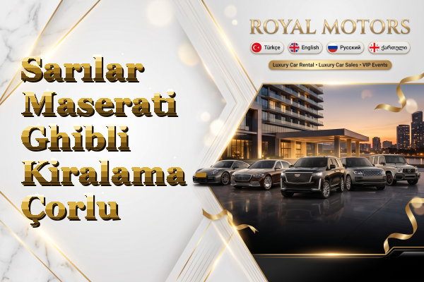 Sarılar Maserati Ghibli Kiralama - Çorlu